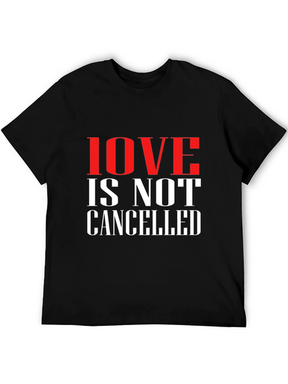 Camiseta Negra: Love is Not Cancelled